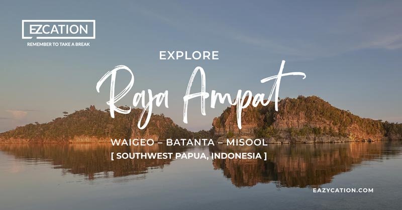 Eazycation Raja Ampat